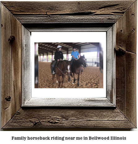 family horseback riding near me in Bellwood, Illinois